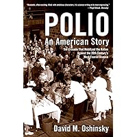 Polio: An American Story Polio: An American Story Paperback Kindle Audible Audiobook Hardcover Audio CD