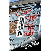 Can't Stop the Funk: A Cadillac Holland Mystery (Detective Cadillac Holland Mystery Series Book 3) Can't Stop the Funk: A Cadillac Holland Mystery (Detective Cadillac Holland Mystery Series Book 3) Kindle Paperback
