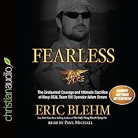 Fearless: The Undaunted Courage and Ultimate Sacrifice of Navy SEAL Team SIX Operator Adam Brown Fearless: The Undaunted Courage and Ultimate Sacrifice of Navy SEAL Team SIX Operator Adam Brown Audible Audiobook Paperback Kindle Hardcover Audio CD Wall Chart