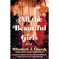 All the Beautiful Girls: A Novel All the Beautiful Girls: A Novel Kindle Hardcover Audible Audiobook Paperback Audio CD