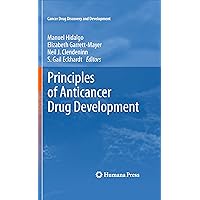 Principles of Anticancer Drug Development (Cancer Drug Discovery and Development) Principles of Anticancer Drug Development (Cancer Drug Discovery and Development) Kindle Hardcover Paperback