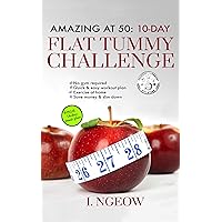 Amazing at 50: 10-day Flat Tummy Challenge: Quick & Easy workout plan plus 14-day meal plan (Easy Home Fitness)