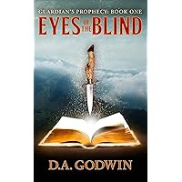 Eyes of the Blind (Guardian's Prophecy Book 1)