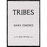 Tribes (A. Scott Fenney Book 4) Tribes (A. Scott Fenney Book 4) Kindle
