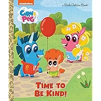 Time to Be Kind! (Corn & Peg) (Little Golden Book)