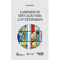 Caminhos de Educação para a Interioridade (Portuguese Edition)