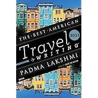 The Best American Travel Writing 2021 The Best American Travel Writing 2021 Paperback Kindle