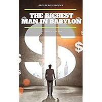 The Richest Man in Babylon The Richest Man in Babylon Kindle Hardcover Audible Audiobook Paperback Mass Market Paperback Audio CD Spiral-bound