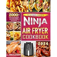 The Ultimate Flavorful Ninja Air Fryer Cookbook: 2000+ Days of Mouthwatering and Easy Air Fryer Recipes for Beginners to Enjoy a Stress-free Gourmet Life, Incl. Tips & Tricks The Ultimate Flavorful Ninja Air Fryer Cookbook: 2000+ Days of Mouthwatering and Easy Air Fryer Recipes for Beginners to Enjoy a Stress-free Gourmet Life, Incl. Tips & Tricks Kindle Paperback