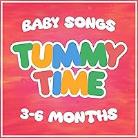 Tummy Time Tunes - Baby Songs for 3-6 Month Old Tummy Time Tunes - Baby Songs for 3-6 Month Old MP3 Music