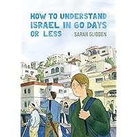 How to Understand Israel in 60 Days or Less How to Understand Israel in 60 Days or Less Paperback Kindle Hardcover
