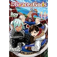 By the Grace of the Gods: Volume 14 (Light Novel) By the Grace of the Gods: Volume 14 (Light Novel) Kindle