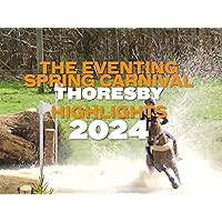 The Eventing Spring Carnival, Thoresby 2024