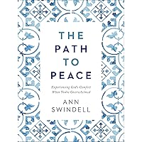 The Path to Peace: Experiencing God's Comfort When You're Overwhelmed The Path to Peace: Experiencing God's Comfort When You're Overwhelmed Hardcover Audible Audiobook Kindle Audio CD