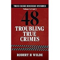 True Crime Dossiers Omnibus 1: Volumes 1, 2 and 3