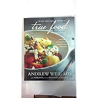 True Food: Seasonal, Sustainable, Simple, Pure True Food: Seasonal, Sustainable, Simple, Pure Hardcover Paperback
