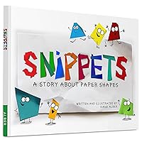 Snippets: A Story About Paper Shapes Snippets: A Story About Paper Shapes Hardcover Kindle