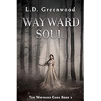 Wayward Soul (The Wayward Gods Book 1)