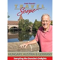 Hungary, Austria and Germany - Sampling the Danube's Delights