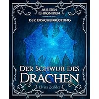 Der Schwur des Drachen: Aus den Chroniken der Drachenrüstung (German Edition) Der Schwur des Drachen: Aus den Chroniken der Drachenrüstung (German Edition) Kindle