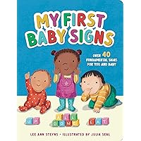 My First Baby Signs (Over 40 Fundamental Signs for You and Baby)