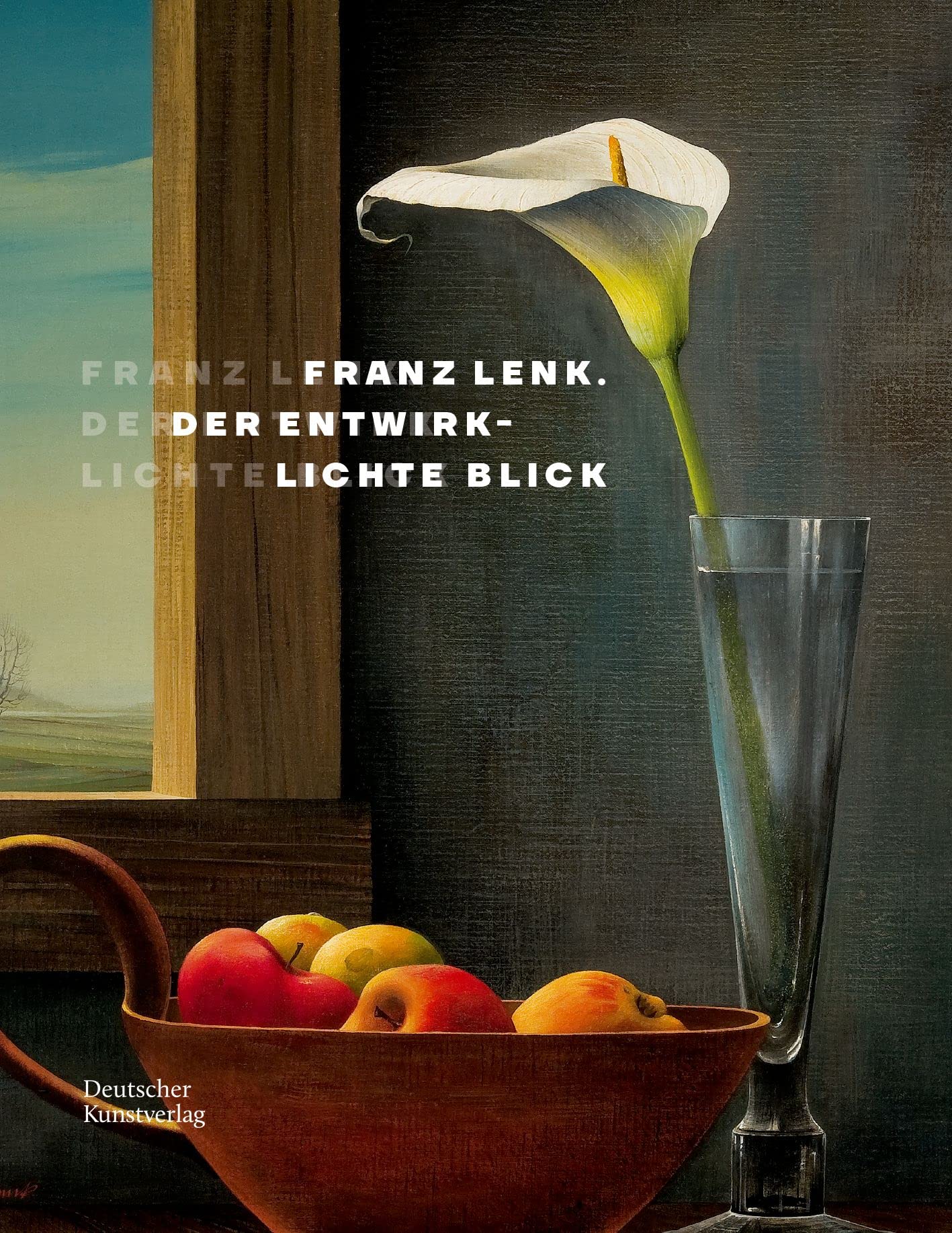 Franz Lenk: Der entwirklichte Blick (German Edition)