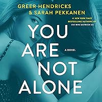 You Are Not Alone: A Novel You Are Not Alone: A Novel Audible Audiobook Paperback Kindle Hardcover Audio CD Mass Market Paperback