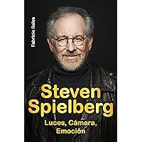 Steven Spielberg: Luces, Cámara, Emoción (Spanish Edition) Steven Spielberg: Luces, Cámara, Emoción (Spanish Edition) Kindle Paperback