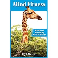 Mind Fitness: A Guide to Elevating Mental Health