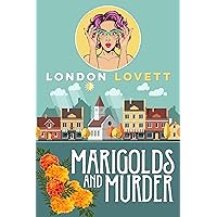 Marigolds and Murder (Port Danby Cozy Mystery Series Book 1) Marigolds and Murder (Port Danby Cozy Mystery Series Book 1) Kindle Paperback Hardcover