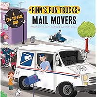Mail Movers: A Lift-the-Page Truck Book (Finn's Fun Trucks) Mail Movers: A Lift-the-Page Truck Book (Finn's Fun Trucks) Board book Paperback
