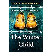 The Winter Child: A heartbreaking and unputdownable World War 2 historical novel
