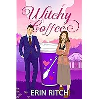 Witchy Coffee: A magical cozy romance Witchy Coffee: A magical cozy romance Paperback Kindle