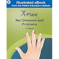 X-Plain ® Nail Diseases and Problems