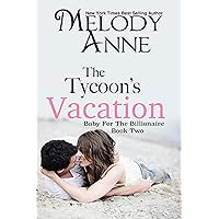The Tycoon's Vacation (Baby for the Billionaire, Book 2) The Tycoon's Vacation (Baby for the Billionaire, Book 2) Kindle Audible Audiobook Paperback Audio CD