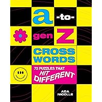 A-to-Gen Z Crosswords: 72 Puzzles That Hit Different