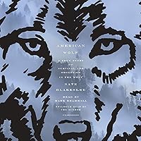 American Wolf: A True Story of Survival and Obsession in the West American Wolf: A True Story of Survival and Obsession in the West Audible Audiobook Paperback Kindle Hardcover Spiral-bound Audio CD