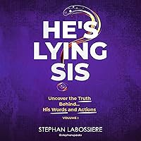 He's Lying Sis: Uncover the Truth Behind His Words and Actions, Volume 1 He's Lying Sis: Uncover the Truth Behind His Words and Actions, Volume 1 Audible Audiobook Paperback Kindle