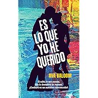 Es lo que yo he querido: Romántico juvenil (Spanish Edition) Es lo que yo he querido: Romántico juvenil (Spanish Edition) Kindle Hardcover Paperback