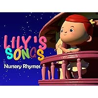 Lily's Lovely Songs - Nursery Rhymes for Kids