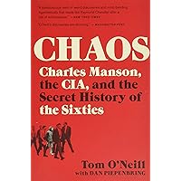 Chaos: Charles Manson, the CIA, and the Secret History of the Sixties Chaos: Charles Manson, the CIA, and the Secret History of the Sixties Paperback Audible Audiobook Kindle Hardcover Audio CD
