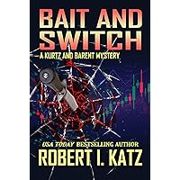 Bait and Switch: A Kurtz and Barent Mystery (Kurtz and Barent Mysteries Book 8) Bait and Switch: A Kurtz and Barent Mystery (Kurtz and Barent Mysteries Book 8) Kindle Paperback