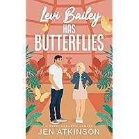Levi Bailey has Butterflies: A Closed Door Grumpy-Sunshine RomCom (Another Bailey Brother: Book 1) Levi Bailey has Butterflies: A Closed Door Grumpy-Sunshine RomCom (Another Bailey Brother: Book 1) Kindle Paperback