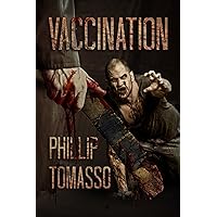 Vaccination (Vaccination Triology Book 1) Vaccination (Vaccination Triology Book 1) Kindle Paperback Mass Market Paperback