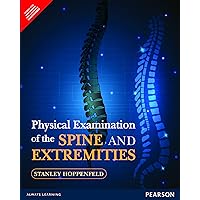 Physical Examination of the Spine and its Extremeties Physical Examination of the Spine and its Extremeties Hardcover Paperback