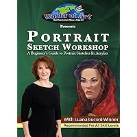 Portrait Sketch Workshop: A Beginner's Guide to Portrait Sketches In Acrylics