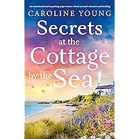 Secrets at the Cottage by the Sea: An emotional page-turner about starting over and finding happiness (Welcome to Anglesey) Secrets at the Cottage by the Sea: An emotional page-turner about starting over and finding happiness (Welcome to Anglesey) Kindle Paperback Audible Audiobook