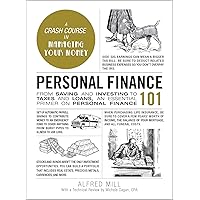 Personal Finance 101: From Saving and Investing to Taxes and Loans, an Essential Primer on Personal Finance (Adams 101 Series) Personal Finance 101: From Saving and Investing to Taxes and Loans, an Essential Primer on Personal Finance (Adams 101 Series) Hardcover Audible Audiobook Kindle Audio CD