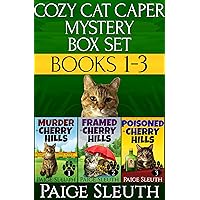 Cozy Cat Caper Mystery Box Set: Books 1-3: Includes Three Small-Town Cat Cozy Mysteries: Murder, Framed, and Poisoned in Cherry Hills Cozy Cat Caper Mystery Box Set: Books 1-3: Includes Three Small-Town Cat Cozy Mysteries: Murder, Framed, and Poisoned in Cherry Hills Kindle