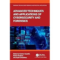 Advanced Techniques and Applications of Cybersecurity and Forensics (Emerging Technologies) Advanced Techniques and Applications of Cybersecurity and Forensics (Emerging Technologies) Hardcover